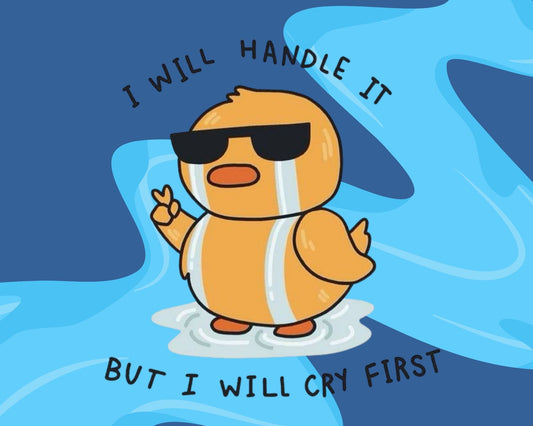 I Can Handle It: But I Will Cry First (black)
